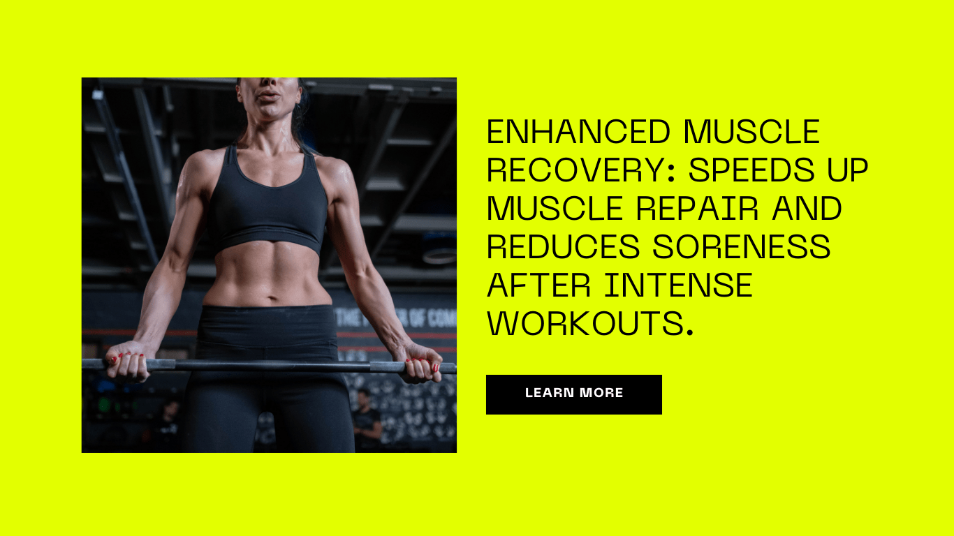 Enhanced Muscle Recovery