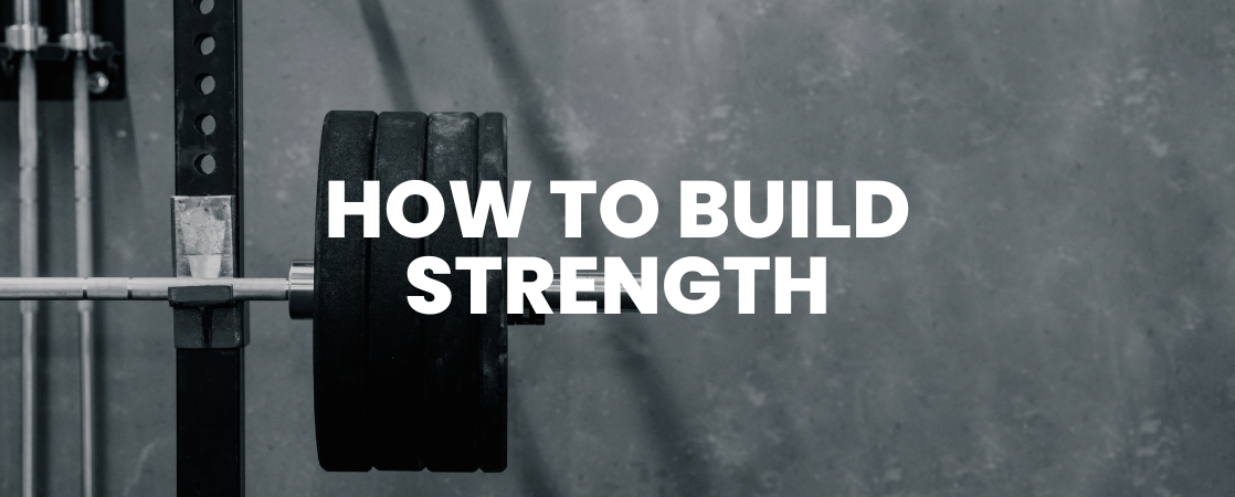 How to Build Strength